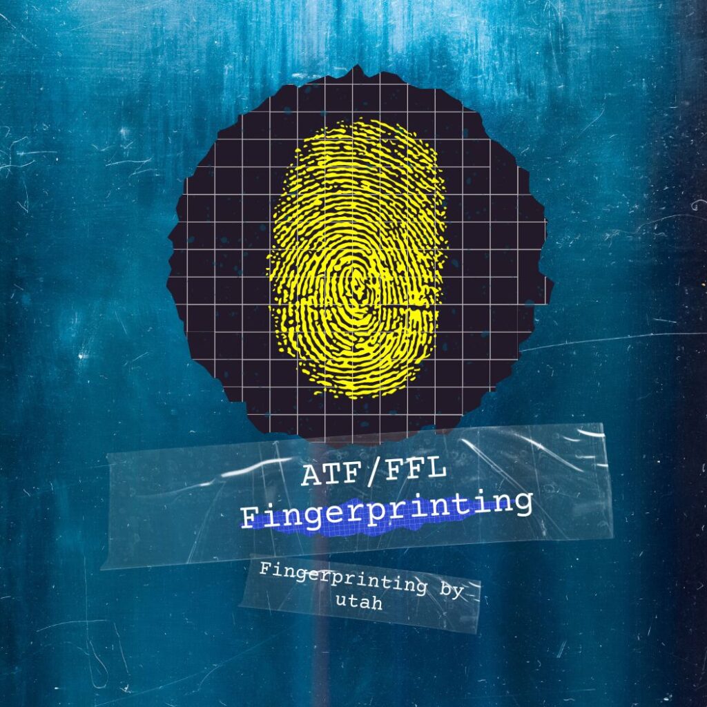 Electronic Fingerprints for ATF / FFL Certificate in Utah | USA