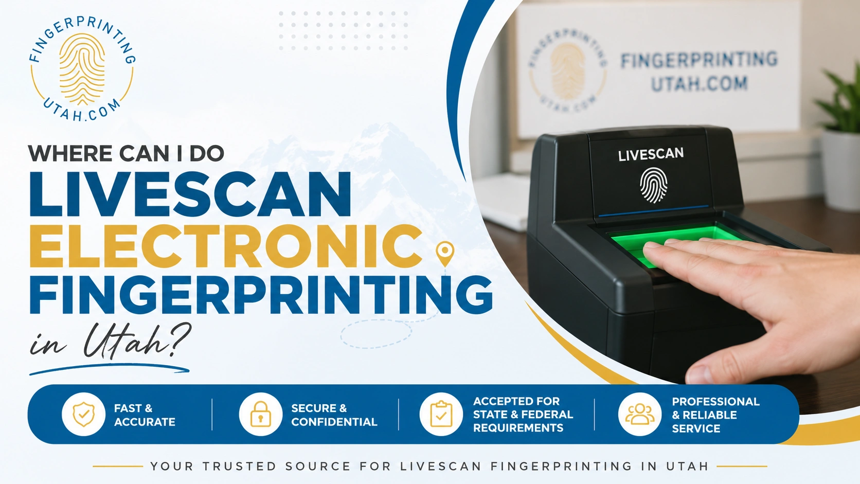 Where Can I Do a LiveScan Electronic Fingerprinting in Utah?